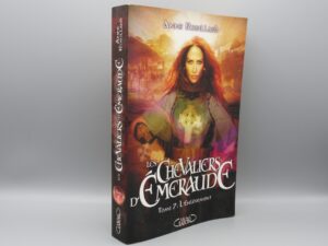 Les Chevaliers d'Emeraude Tome 7 - Anne Robillard