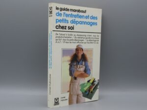 Le guide marabout de l'entretien et des petits dépannages