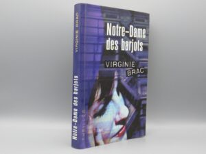 Notre-Dame des barjots - Virginie Brac