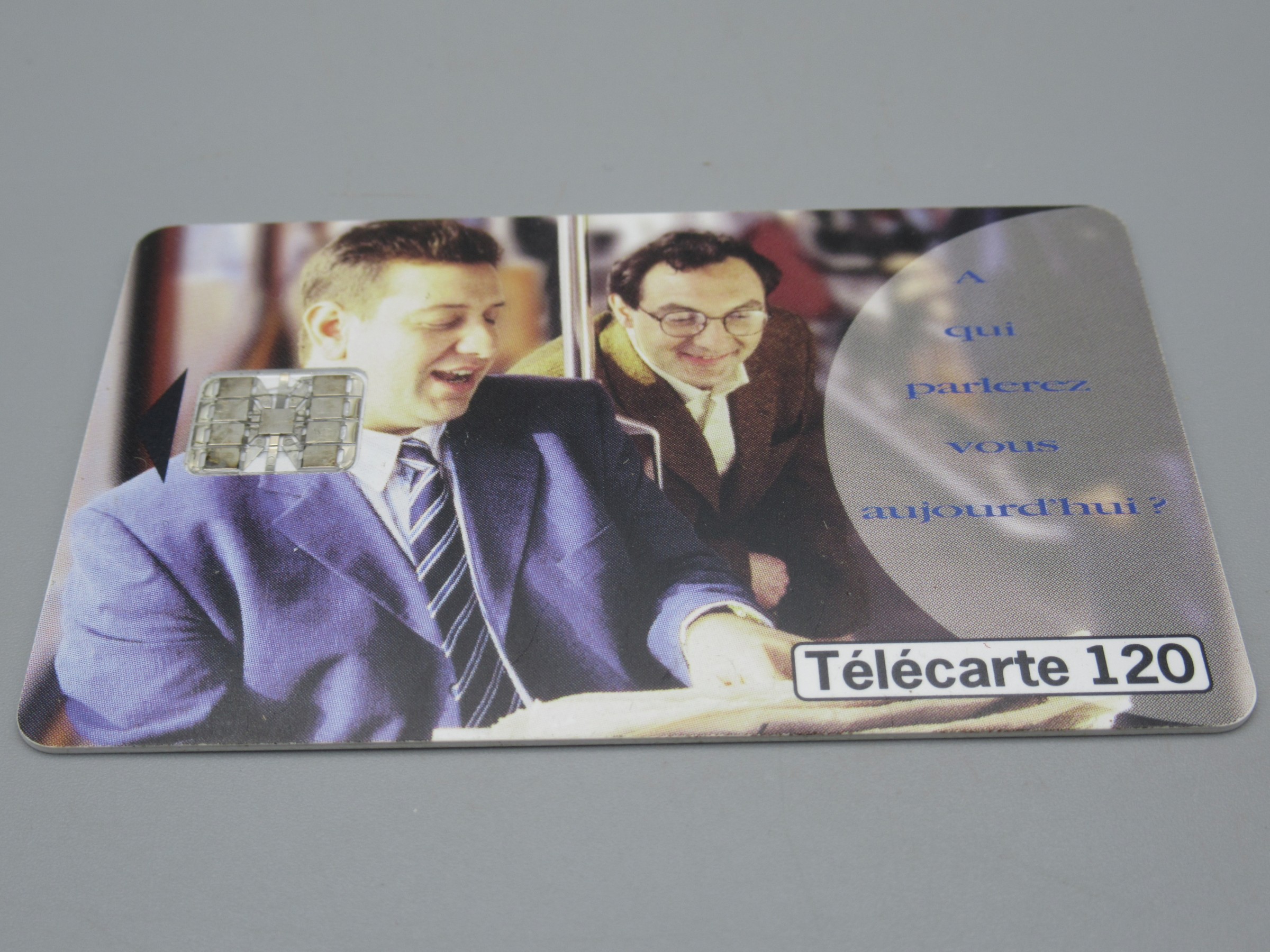 Télécarte 120 - A qui parlerez vous aujourd'hui ?