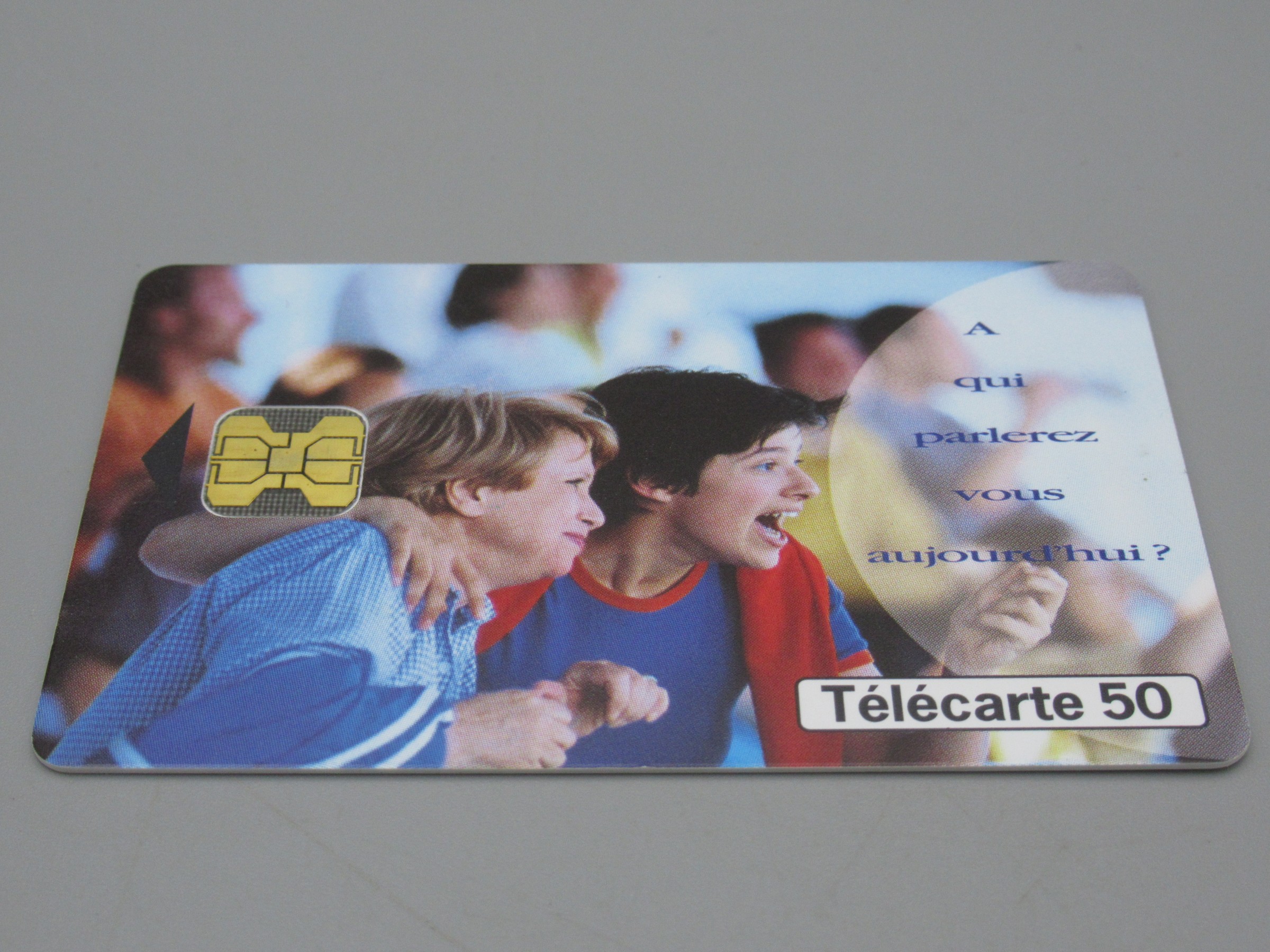 Télécarte 50 - A qui parlerez vous aujourd'hui ?