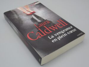 La vengeance en plein coeur - Laura Caldwell - Harlequin 634